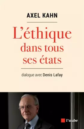 Couverture du produit · L'éthique dans tous ses états : Dialogue avec Denis Lafay