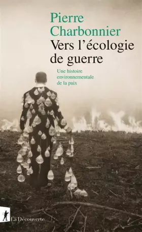 Couverture du produit · Vers l'écologie de guerre: Une histoire environnementale de la paix