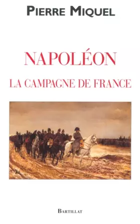 Couverture du produit · La Campagne de France de Napoléon