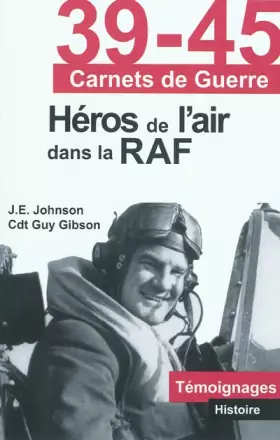 Couverture du produit · 39-45 carnets de guerre : Héros de l'air dans la RAF
