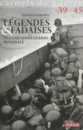 Couverture du produit · Légendes et fadaises de la Seconde Guerre mondiale