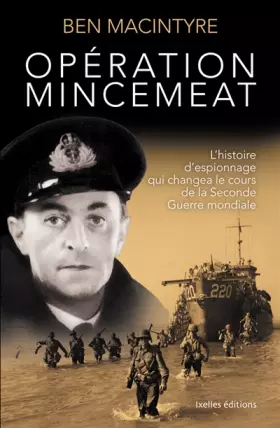 Couverture du produit · Opération Mincemeat: L'Histoire d'espionnage qui changea le cours de la Seconde Guerre mondiale