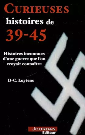 Couverture du produit · CURIEUSES HISTOIRES DE 39-45