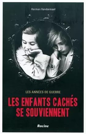 Couverture du produit · Les enfants cachés se souviennent: Les années de guerre