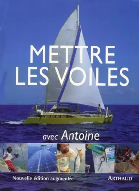 Couverture du produit · Mettre les voiles avec Antoine. Guide du globe-flotteur