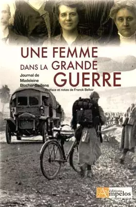 Couverture du produit · Une femme dans la Grande Guerre : Journal de Madeleine Blocher-Saillens