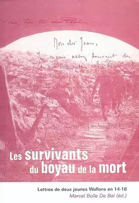 Couverture du produit · Les survivants du boyau de la mort: Lettres de deux jeunes Wallons en 14-18