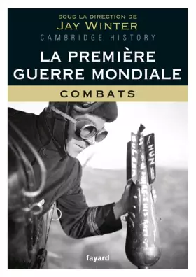 Couverture du produit · La Première Guerre mondiale - tome 1: Combats