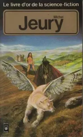 Couverture du produit · Michel Jeury Le livre d or de la science fiction
