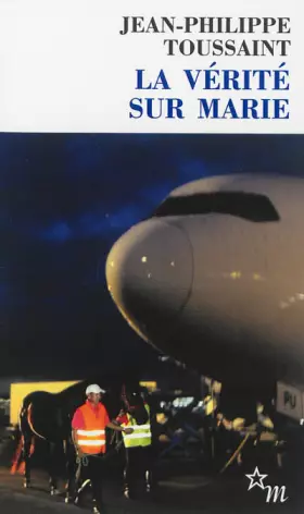 Couverture du produit · La vérité sur Marie : Suivi de l'auteur, le narrateur, et le pur-sang