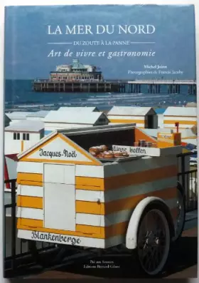 Couverture du produit · La Mer du Nord, du Zoute à la Panne: Volume 3, Art de vivre et gastronomie