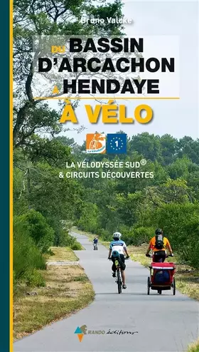 Couverture du produit · A vélo du Bassin d'Arcachon à Hendaye: La Vélodyssée Sud et circuits découverte