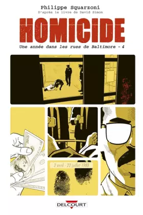 Couverture du produit · Homicide, une année dans les rues de Baltimore T04: 2 avril - 22 juillet 1988