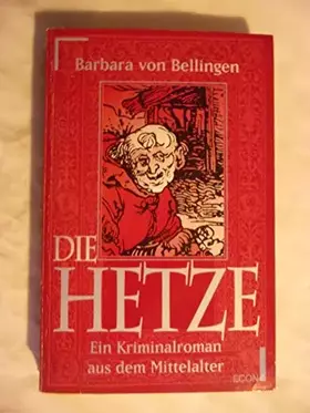 Couverture du produit · Die Hetze: Ein Kriminalroman aus dem Mittelalter