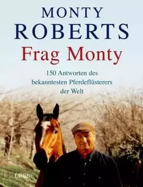 Couverture du produit · Frag Monty: 150 Antworten des bekanntesten Pferdeflüsterers der Welt (Lübbe Sachbuch)