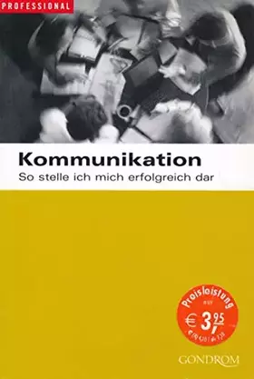 Couverture du produit · Kommunikation: So stelle ich mich erfolgreich dar