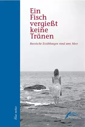 Couverture du produit · Ein Fisch vergießt keine Tränen: Russische Erzählungen rund ums Meer