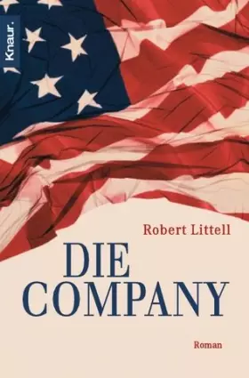 Couverture du produit · Die Company: Die weltumspannende, faszinierende Saga über die CIA