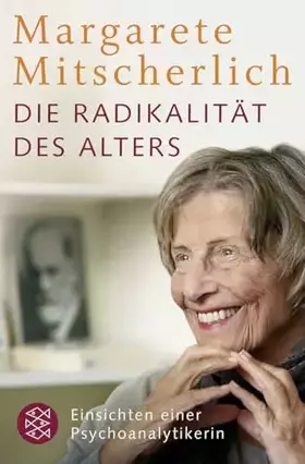 Couverture du produit · Die Radikalität des Alters: Einsichten einer Psychoanalytikerin