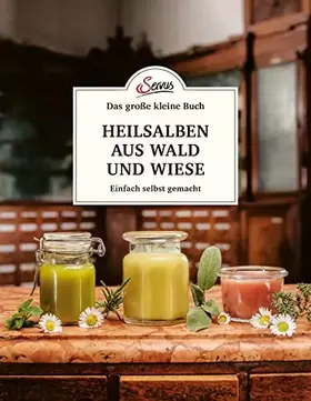 Couverture du produit · Das große kleine Buch: Heilsalben aus Wald und Wiese: Einfach selbst gemacht