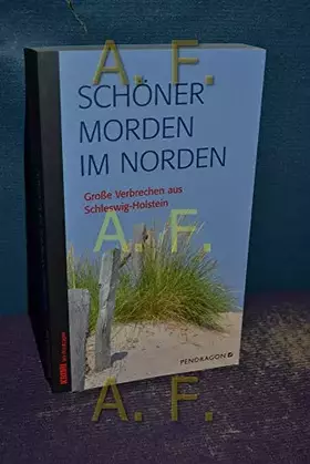 Couverture du produit · SCHÖNER MORDEN IM NORDEN: Große Verbrechen aus Schleswig-Holstein