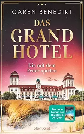 Couverture du produit · Das Grand Hotel - Die mit dem Feuer spielen: Roman (Die Grand-Hotel-Saga, Band 2)