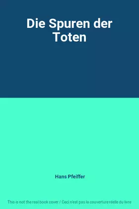 Couverture du produit · Die Spuren der Toten
