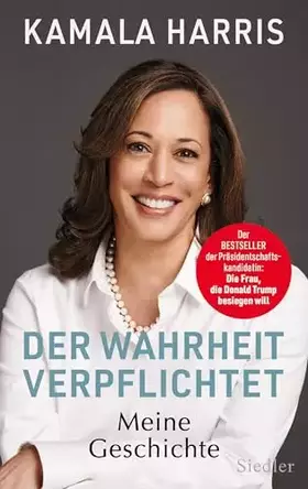 Couverture du produit · Der Wahrheit verpflichtet: Meine Geschichte - DIE AUTOBIOGRAFIE DER PRÄSIDENTSCHAFTSKANDIDATIN -