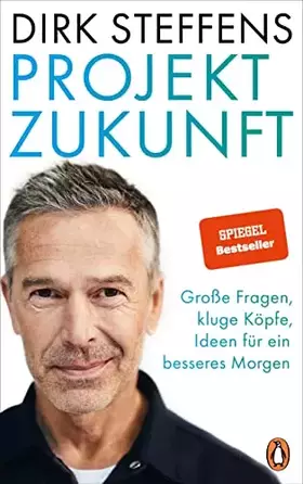 Couverture du produit · Projekt Zukunft: Große Fragen, kluge Köpfe, Ideen für ein besseres Morgen - U. a. mit Claudia Kemfert, Antje Boetius und Mojib 