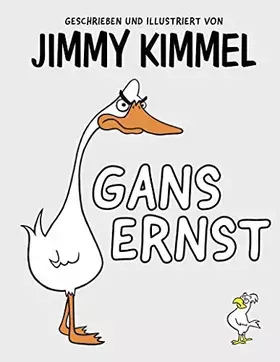 Couverture du produit · Gans Ernst von Jimmy Kimmel: Der interaktive Vorlese-Spaß: das etwas andere Mitmachbuch - zum Lachen für die ganze Familie! Bil
