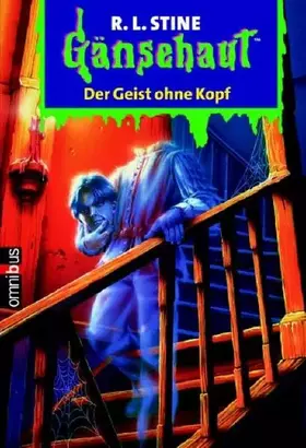 Couverture du produit · Der Geist ohne Kopf: Gänsehaut Band 51