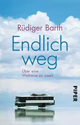 Couverture du produit · Endlich weg: Über eine Weltreise zu zweit