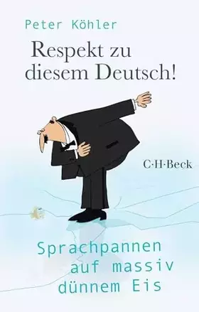 Couverture du produit · Respekt zu diesem Deutsch!: Sprachpannen auf massiv dünnem Eis (Beck Paperback)
