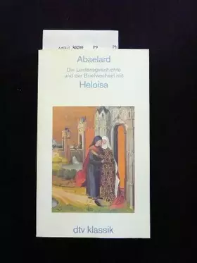 Couverture du produit · Die Leidensgeschichte und der Briefwechsel mit Heloisa.