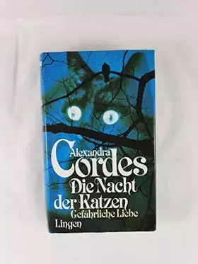 Couverture du produit · Die Nacht der Katzen / Gefährliche Liebe