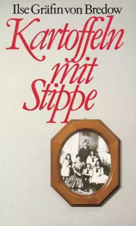 Couverture du produit · Kartoffeln mit Stippe. Eine Kindheit in der märkischen Heide