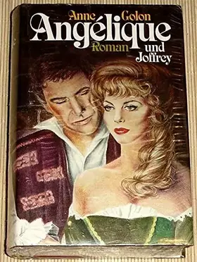 Couverture du produit · Angelique und Joffrey. Roman.