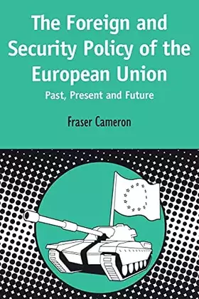 Couverture du produit · Foreign and Security Policy of the European Union: Past, Present and Future (Contemporary European Studies)