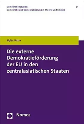 Couverture du produit · Die externe Demokratieförderung der EU in den zentralasiatischen Staaten