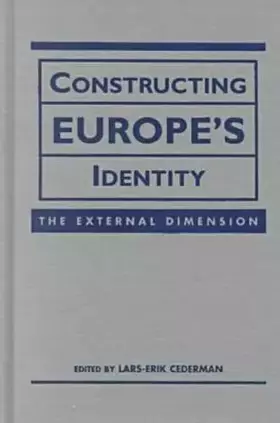 Couverture du produit · Constructing Europe's Identity: The External Dimension
