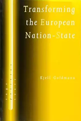 Couverture du produit · Transforming the European Nation-State: Dynamics of Internationalization (SAGE Politics Texts series)