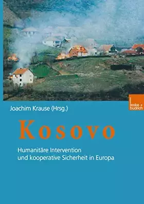 Couverture du produit · Kosovo: Humanitäre Intervention und kooperative Sicherheit in Europa (German Edition)