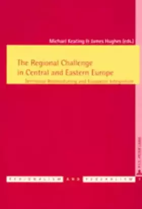 Couverture du produit · The Regional Challenge in Central and Eastern Europe: Territorial Restructuring and European Integration: 1