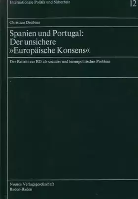 Couverture du produit · Spanien und Portugal: Der unsichere -Europäische Konsens-: Der Beitritt zur EG als soziales und innenpolitisches Problem (Inter