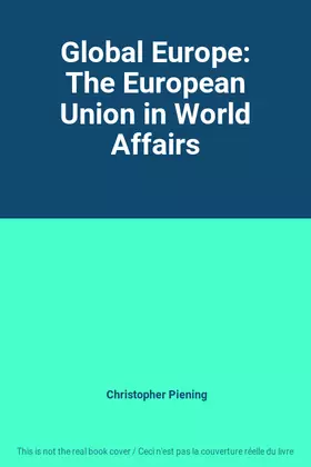 Couverture du produit · Global Europe: The European Union in World Affairs