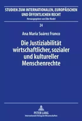Couverture du produit · Die Justiziabilitaet wirtschaftlicher, sozialer und kultureller Menschenrechte: Eine Untersuchung ueber den aktuellen Zustand i
