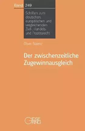 Couverture du produit · Der zwischenzeitliche Zugewinnausgleich (Schriften zum deutschen und europäischen Zivil-, Handels- und Prozessrecht)