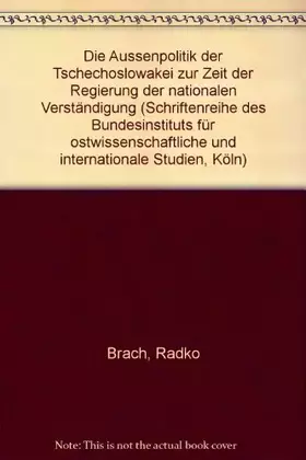 Couverture du produit · Die Außenpolitik der Tschechoslowakei zur Zeit der »Regierung der nationalen Verständigung« (Schriftenreihe des Bundesinstitute