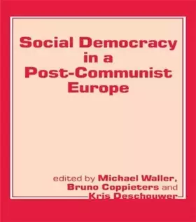 Couverture du produit · Social Democracy in a Post-communist Europe
