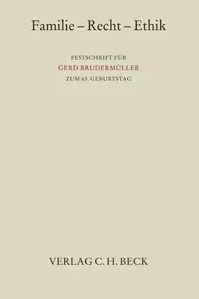 Couverture du produit · Familie - Recht - Ethik: Festschrift für Gerd Brudermüller zum 65. Geburtstag (Festschriften, Festgaben, Gedächtnisschriften)